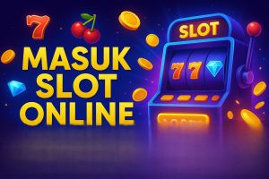 MASUK SLOT ONLINE 2025