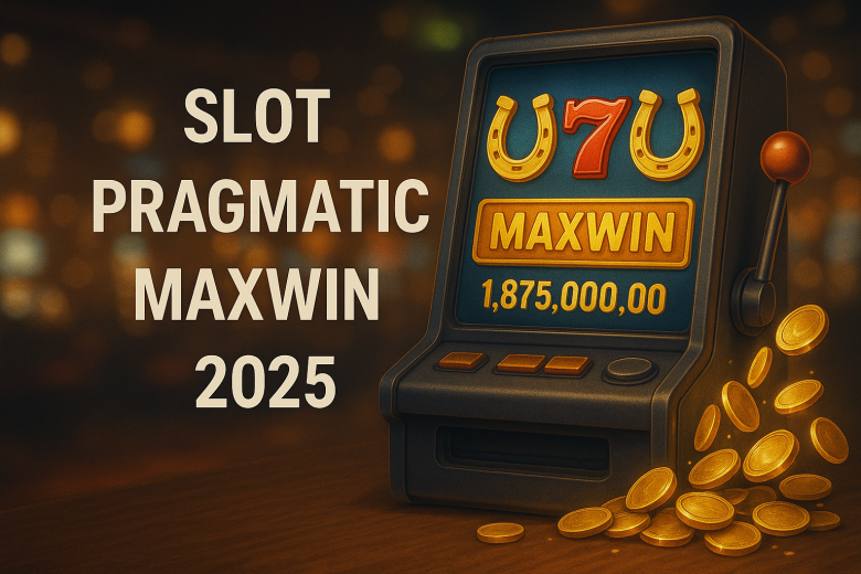 Slot Pragmatic Maxwin 2025